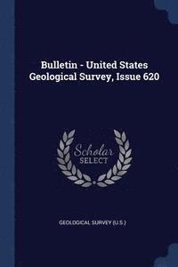 bokomslag Bulletin - United States Geological Survey, Issue 620