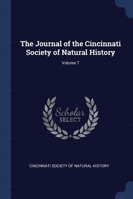 bokomslag Journal of the Cincinnati Society of Natural History; Volume 7