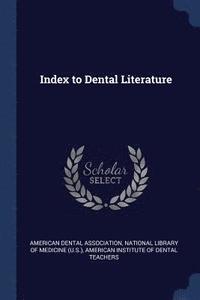 bokomslag Index to Dental Literature