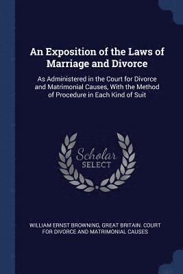An Exposition of the Laws of Marriage and Divorce 1