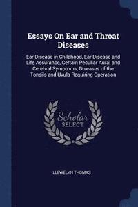 bokomslag Essays On Ear and Throat Diseases
