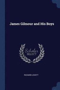 bokomslag James Gilmour and His Boys