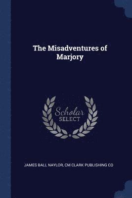 bokomslag The Misadventures of Marjory