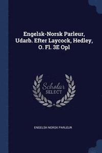 bokomslag Engelsk-Norsk Parleur, Udarb. Efter Laycock, Hedley, O. Fl. 3E Opl