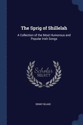 The Sprig of Shillelah 1