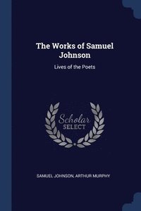 bokomslag The Works of Samuel Johnson