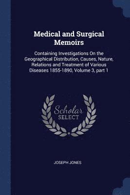 Medical and Surgical Memoirs 1