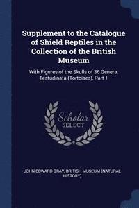bokomslag Supplement to the Catalogue of Shield Reptiles in the Collection of the British Museum