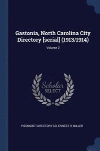 bokomslag Gastonia, North Carolina City Directory [serial] (1913/1914); Volume 2