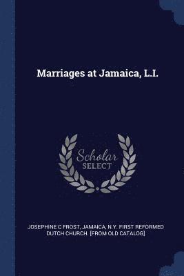 bokomslag Marriages at Jamaica, L.I.
