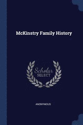 Anonymous - McKinstry Family History, Häftad