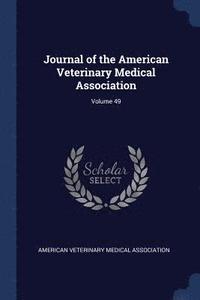 bokomslag Journal of the American Veterinary Medical Association; Volume 49