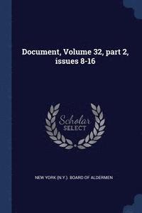 bokomslag Document, Volume 32, part 2, issues 8-16