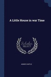 bokomslag A Little House in war Time