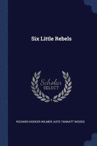 bokomslag Six Little Rebels