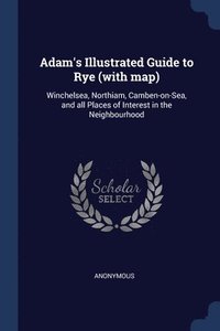 bokomslag Adam's Illustrated Guide to Rye (with map)