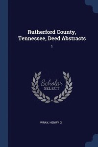 bokomslag Rutherford County, Tennessee, Deed Abstracts