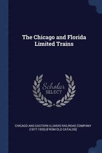 bokomslag Chicago and Florida Limited Trains