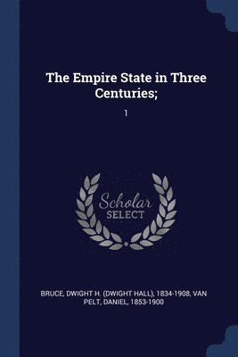 The Empire State in Three Centuries; 1