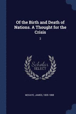 Of the Birth and Death of Nations. A Thought for the Crisis 1