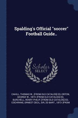 Spalding's Official &quot;soccer&quot; Football Guide.. 1