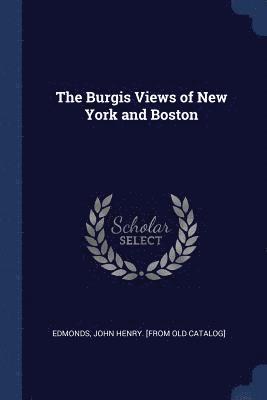 The Burgis Views of New York and Boston 1