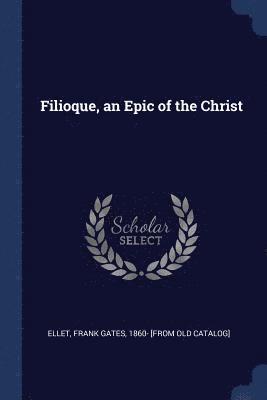 Filioque, an Epic of the Christ 1