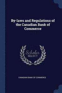bokomslag By-laws and Regulations of the Canadian Bank of Commerce