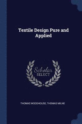 Textile Design Pure and Applied