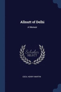 bokomslag Allnutt of Delhi