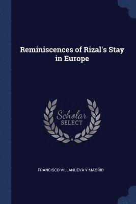 bokomslag Reminiscences of Rizal's Stay in Europe