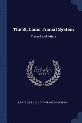 The St. Louis Transit System 1