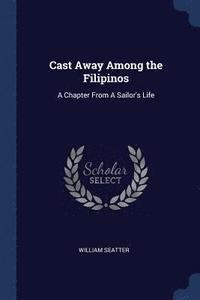 bokomslag Cast Away Among the Filipinos