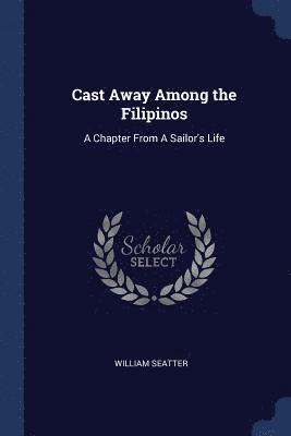 bokomslag Cast Away Among the Filipinos