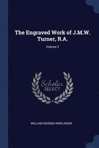 bokomslag The Engraved Work of J.M.W. Turner, R.A.; Volume 2