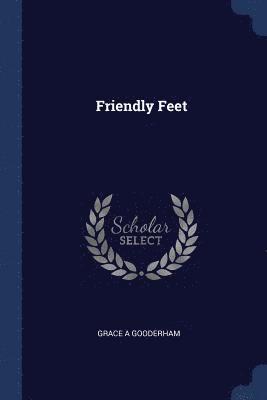 bokomslag Friendly Feet