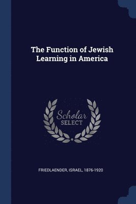 bokomslag Function of Jewish Learning in America
