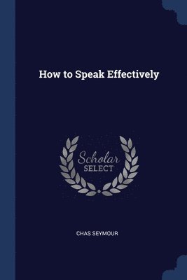 bokomslag How to Speak Effectively