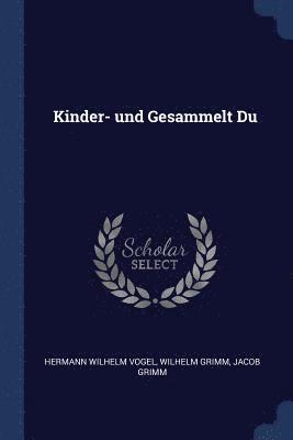 bokomslag Kinder- und Gesammelt Du