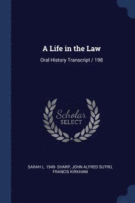Sarah L 1949- Sharp, John Alfred Sutro, Francis Kirkham, Sarah L Sharp - Life in the Law, Häftad