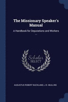The Missionary Speaker's Manual 1