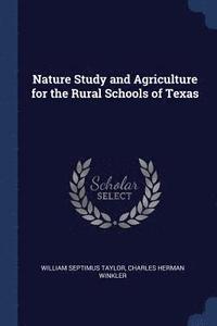 bokomslag Nature Study and Agriculture for the Rural Schools of Texas