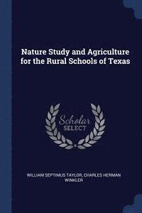 bokomslag Nature Study and Agriculture for the Rural Schools of Texas