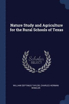 bokomslag Nature Study and Agriculture for the Rural Schools of Texas