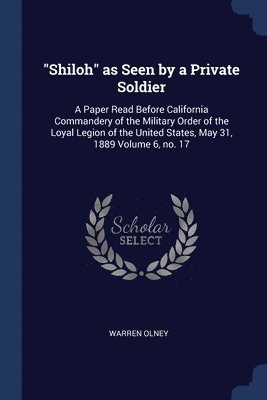 &quot;Shiloh&quot; as Seen by a Private Soldier 1