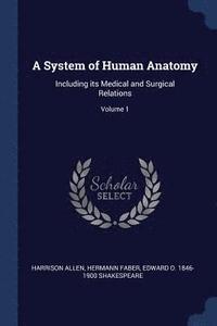 bokomslag A System of Human Anatomy