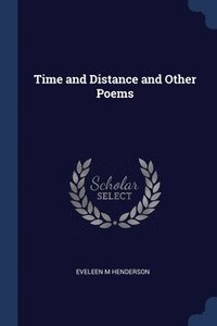 bokomslag Time and Distance and Other Poems