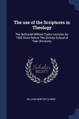 The use of the Scriptures in Theology 1