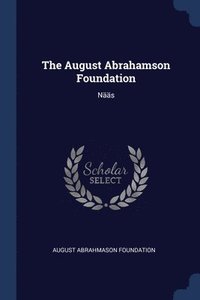 bokomslag The August Abrahamson Foundation