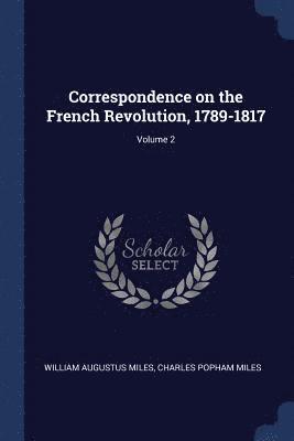 bokomslag Correspondence on the French Revolution, 1789-1817; Volume 2